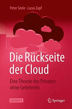portada Die Rückseite der Cloud: Eine Theorie des Privaten Ohne Geheimnis (en Alemán)