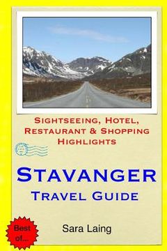 portada Stavanger Travel Guide: Sightseeing, Hotel, Restaurant & Shopping Highlights (in English)
