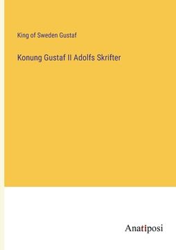 portada Konung Gustaf II Adolfs Skrifter (in Swedish)