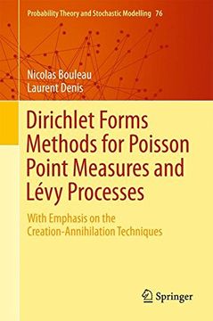portada Dirichlet Forms Methods for Poisson Point Measures and Lévy Processes: With Emphasis on the Creation-Annihilation Techniques (Probability Theory and Stochastic Modelling)