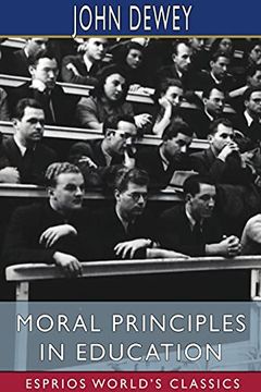 portada Moral Principles in Education (Esprios Classics) (in English)