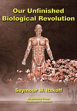 portada Our Unfinished Biological Revolution (in English)