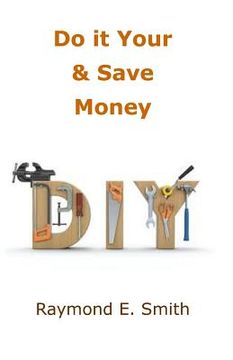 portada Do it Yourself & Save Money (in English)