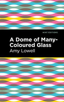 portada A Dome of Many-Coloured Glass (Mint Editions) 