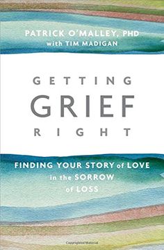portada Getting Grief Right: Finding Your Story of Love in the Sorrow of Loss (in English)