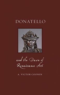 portada Donatello and the Dawn of Renaissance art (Renaissance Lives) (en Inglés)
