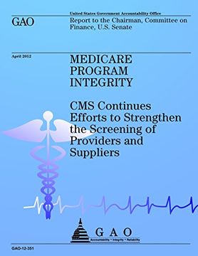 portada Medicare Program Integrity: CMS Continues Efforts to Strengthen the Screening of Providers and Suppliers