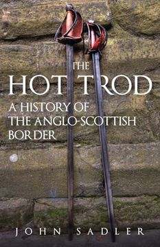 portada The Hot Trod: A History of the Anglo-Scottish Border