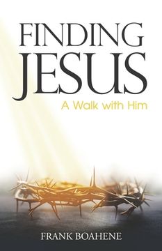 portada Finding Jesus: A Walk with Him (en Inglés)