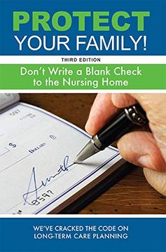 portada Protect Your Family! Don't Write a Blank Check to the Nursing Home (en Inglés)