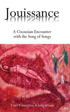 portada Jouissance: A Cixousian Encounter with the Song of Songs (en Inglés)