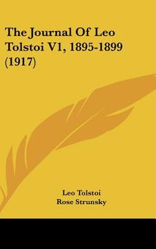 portada the journal of leo tolstoi v1, 1895-1899 (1917) (en Inglés)