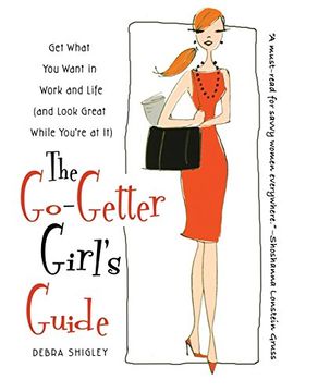 portada The Go-Getter Girl's Guide: Get What you Want in Work and Life (And Look Great While You're at it) (en Inglés)