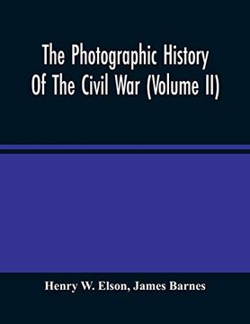 portada The Photographic History of the Civil war (Volume ii) (en Inglés)