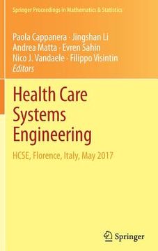 portada Health Care Systems Engineering: Hcse, Florence, Italy, May 2017 (springer Proceedings In Mathematics & Statistics) (en Inglés)