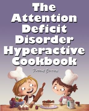portada The Attention Deficit Disorder Hyperactive Cookbook (en Inglés)