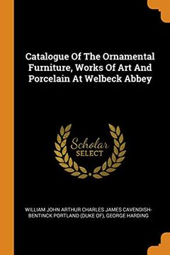 portada Catalogue of the Ornamental Furniture, Works of art and Porcelain at Welbeck Abbey 