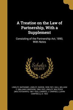 portada A Treatise on the Law of Partnership, With a Supplement (en Inglés)