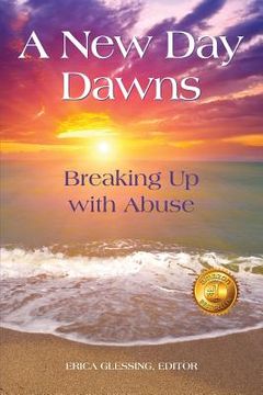 portada A New Day Dawns: Breaking Up with Abuse (in English)