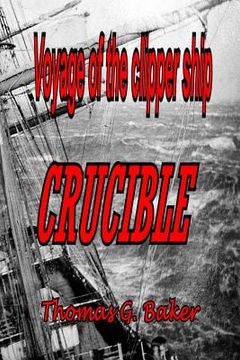 portada Voyage of the Clipper Ship Crucible (in English)