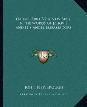 portada oahspe bible v2 a new bible in the words of jehovih and his angel embassadors (en Inglés)