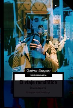 portada El Viaje Romántico: 39 (Cuadernos Livingstone) (in Spanish)
