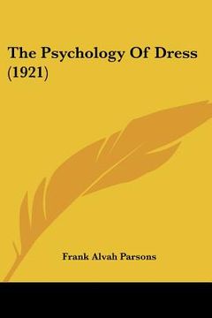 portada the psychology of dress (1921) (en Inglés)