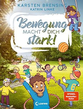 portada Bewegung Macht Dich Stark! Sachbuch zum Thema Bewegung für Kinder ab 9 Jahren - Erfahre, was Sport mit Deinem Körper Macht! (en Alemán)