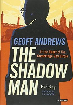 portada The Shadow Man: At the Heart of the Cambridge Spy Circle
