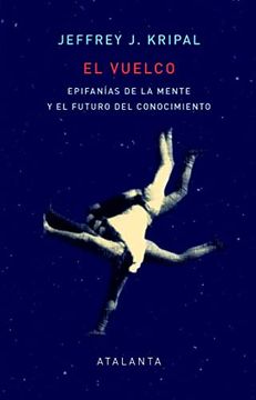 portada El Vuelco: Epifanías de la Mente y el Futuro del Conocimiento: 149 (Memoria Mundi) (in Spanish)