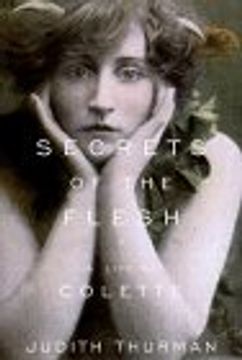 portada Secrets of the Flesh: A Life of Colette (in English)