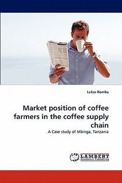 portada market position of coffee farmers in the coffee supply chain (en Inglés)