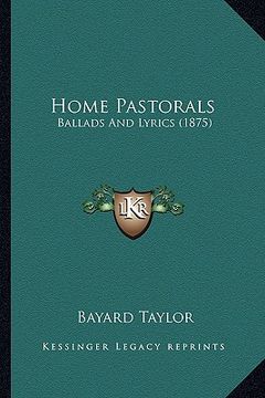 portada home pastorals: ballads and lyrics (1875) (en Inglés)