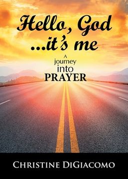 portada Hello, God...It's me: A journey into PRAYER (in English)