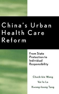 portada china's urban health care reform: from state protection to individual responsibility (en Inglés)