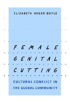 portada female genital cutting: cultural conflict in the global community (en Inglés)