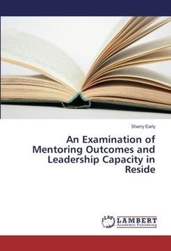 portada An Examination of Mentoring Outcomes and Leadership Capacity in Reside