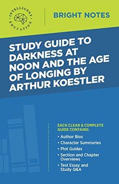 portada Study Guide to Darkness at Noon and the age of Longing by Arthur Koestler (Bright Notes) (in English)