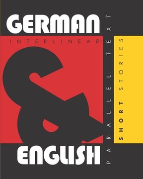 portada German Short Stories: Dual Language German-English, Interlinear & Parallel Text (in English)