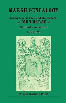portada marsh genealogy. giving several thousand descendants of john marsh of hartford, conn., 1636-1895. also including some account of the english marshes, (en Inglés)