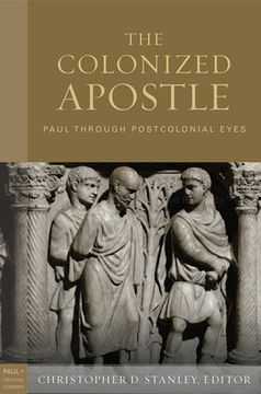 portada The Colonized Apostle: Paul Through Postcolonial Eyes (en Inglés)