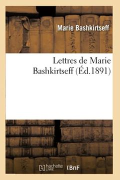portada Lettres de Marie Bashkirtseff (Éd. 1891) (Arts) (en Francés)