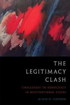 portada The Legitimacy Clash: Challenges to Democracy in Multinational States (en Inglés)