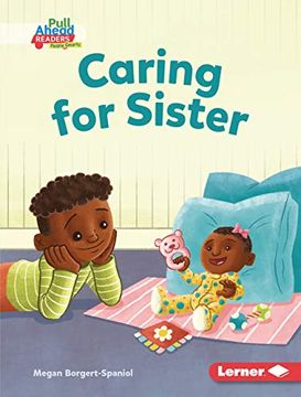 portada Caring for Sister (Character Builders (Pull Ahead Readers People Smarts -- Fiction)) (en Inglés)