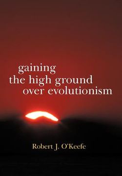 portada gaining the high ground over evolutionism (en Inglés)
