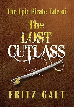portada The Lost Cutlass: An Epic Pirate Tale (en Inglés)