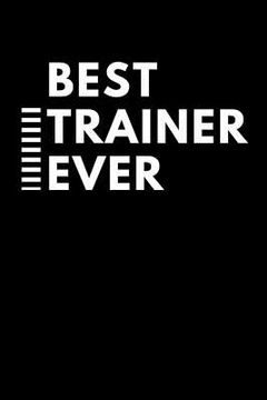 portada Best Trainer Ever: Best Tutor Ever (en Inglés)