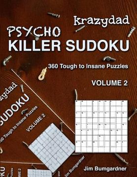 portada Krazydad Psycho Killer Sudoku Volume 2: 360 Tough to Insane Puzzles (en Inglés)