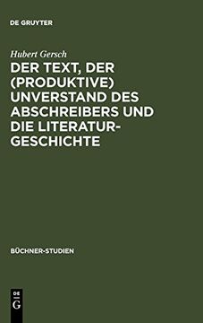 portada Der Text, der (Produktive) Unverstand des Abschreibers und die Literaturgeschichte (Buchner-Studien) 