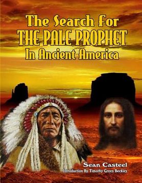 portada The Search For The Pale Prophet In Ancient America